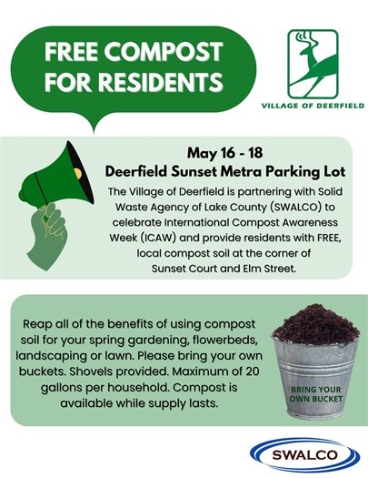 Compost will be available May 16–18 at the Deerfield Metra Lot at Elm Street and Sunset Court. Please bring your own buckets. 
