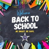 Back to School. Be Safe. Be Smart.