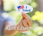 A hand holding an "I Voted" sticker with text overlay saying "April 1 Election"