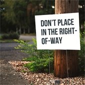 Don't Place Political Signs in Right of Way